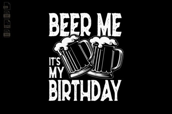 Beer Me It is My Birthday Shirt Review