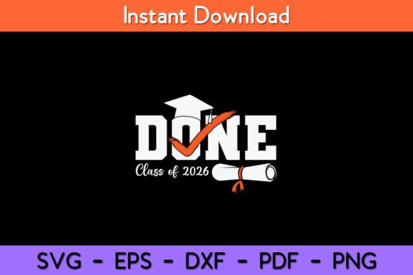 Done Class 2026 Graduation Funny Graphics for Bloggers