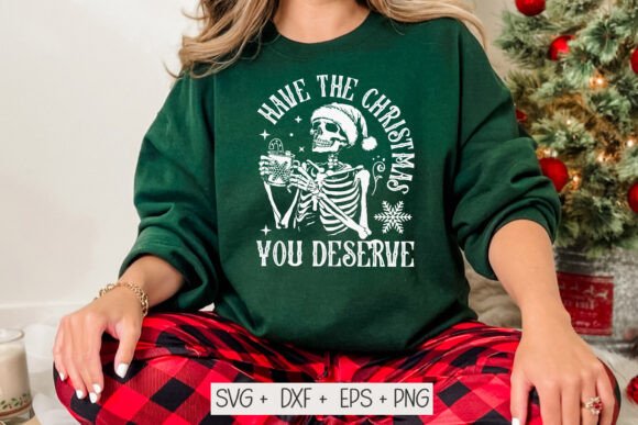 Have the Christmas You Deserve Svg Review