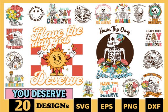 Have the Day You Deserve SVG Bundle for Crafts and Graphics