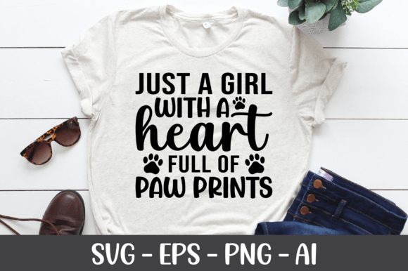 Just a Girl with a Heart Full of Paw SVG for Graphics and Crafts