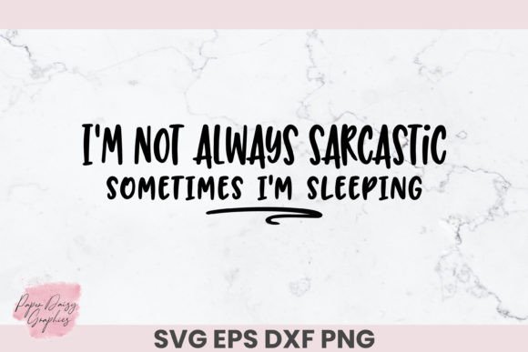 Not Always Sarcastic SVG: A Graphic Design Asset for Local Branding