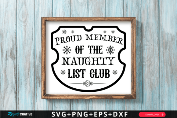 Proud Member of the Naughty List Club SVG for Crafts and Graphics