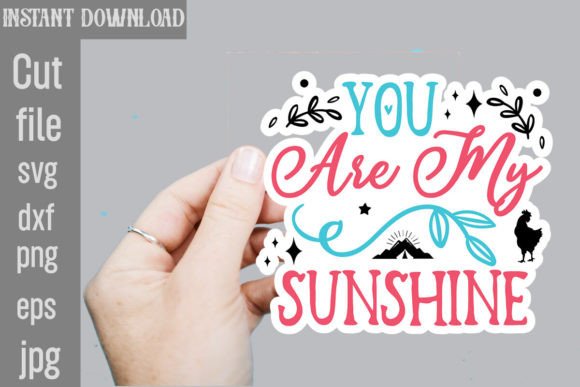 You Are My Sunshine SVG Stickers Graphics for Crafts